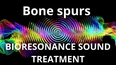 Bone spurs_Sound therapy session_Sounds of nature