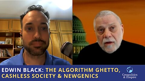 Edwin Black: The Algorithm Ghetto, Cashless Society & Newgenics