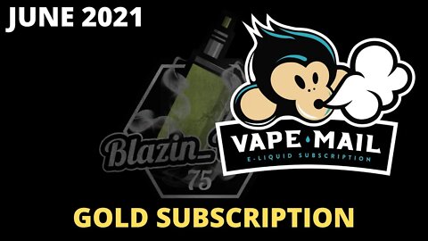 VAPE MAIL Gold Subscription JUNE 2021