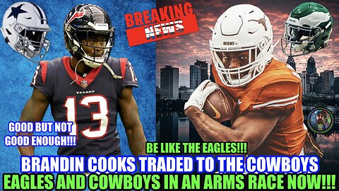 💥🚀 EAGLES/COWBOYS: ARMS RACE!!! | COWBOYS TRADE FOR BRANDIN COOKS...NOT ENOUGH | BE LIKE THE EAGLES