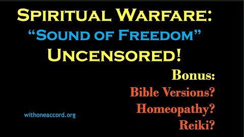 Spiritual Warfare "Sound of Freedom" Uncensored