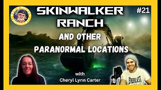 Skinwalker Ranch and Other Incidents - with Cheryl Lynn Carter | Ep 21