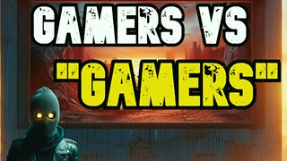 Gamers vs "Gamers"
