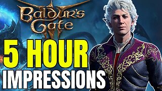 I Can't Believe How Good Baldur's Gate 3 Is | 5 Hour Impressions