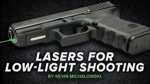 Lasers for Low-Light Shooting: Into the Fray Episode 133