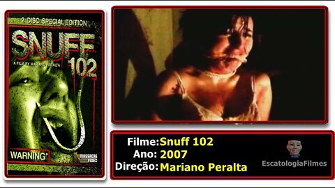 Snuff 102 - Filme polêmico do iceberg de filmes perturbadores