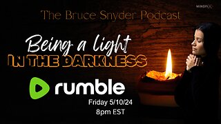 🟥 LIVE Podcast "Being a LIGHT in the Darkness" - 5/10/24