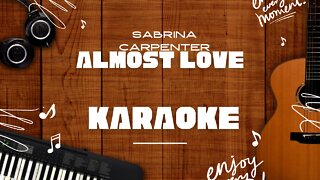 Almost Love - Sabrina Carpenter♬ Karaoke