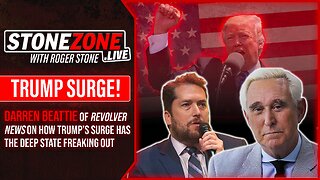 Darren Beattie & Roger Stone On The Deep State Flipping Out Over TRUMP SURGE