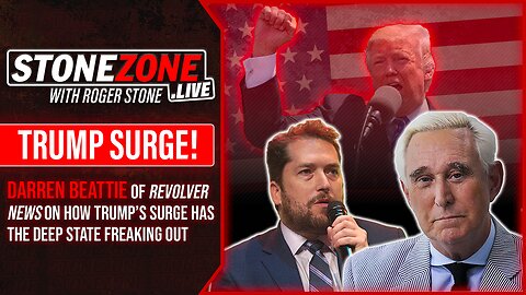 Darren Beattie & Roger Stone On The Deep State Flipping Out Over TRUMP SURGE