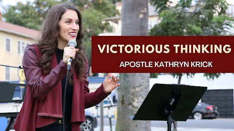 Victorious Thinking | Apostle Kathryn Krick