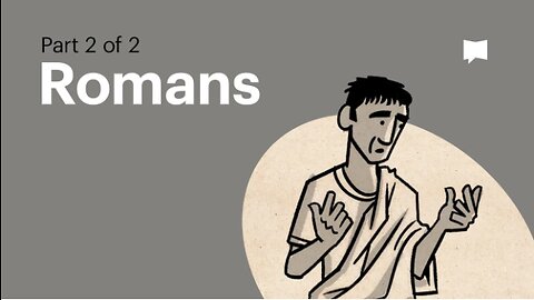 Book of Romans, Complete Animated Overview (Part 2)