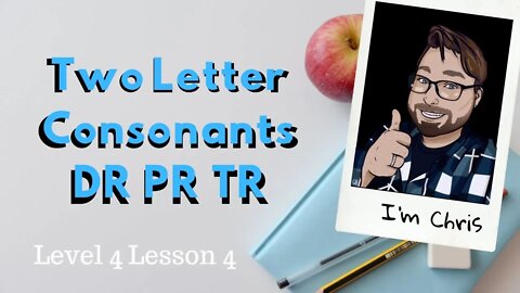 Phonics for Adult Level 4 Lesson 4 Consonant Pairs DR PR TR | Phonics Lesson