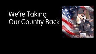 We’re Taking Our Country Back