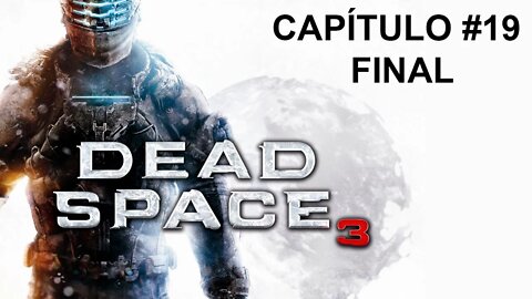 Dead Space 3 - [Capítulo 19 - Final] - Dificuldade Impossível - 60 Fps - 1440p