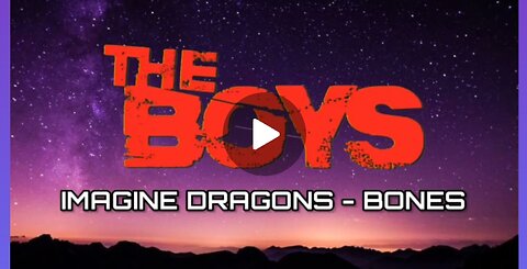 Imagine dragons -bones the boys