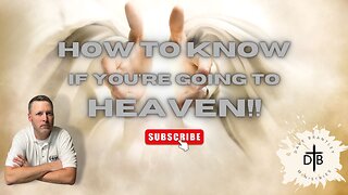 How to Know if You're Going to Heaven!!