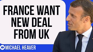 Macron’s France Demand NEW UK Deal
