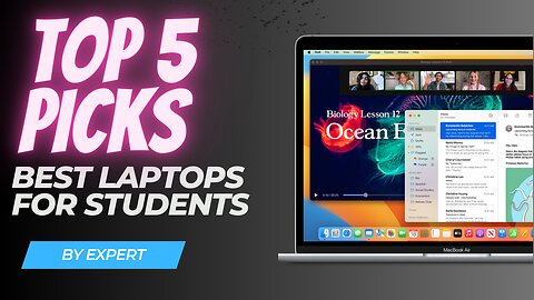 Best Laptops for Students : Top 5 Picks + Buying Guide!