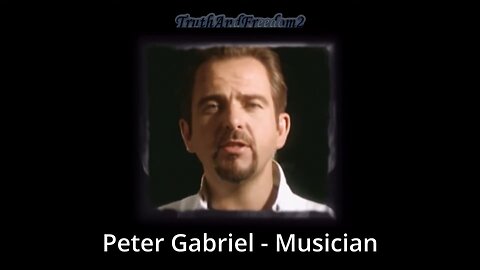 Peter Gabriel - "Undeneath the Surficie lies someother Secret World"