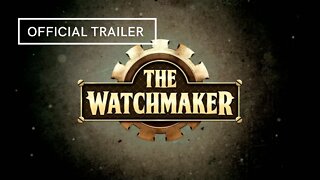 The Watchmaker Official Trailer