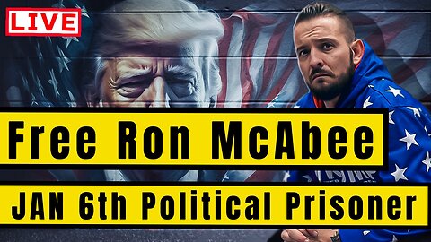 Free Ron McAbee Jan 6th Political Prisoner
