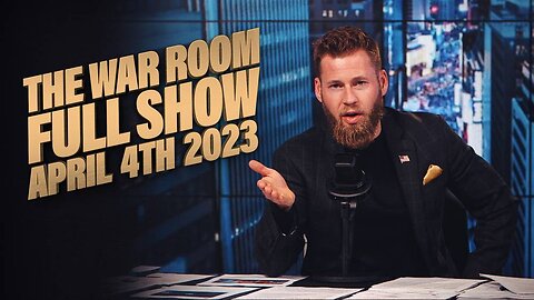 War Room With Owen Shroyer TUESDAY FULL SHOW 4/4/23