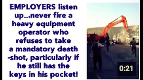 Never fire a heavy equipment operator who refuses to take a mandatory death-shot