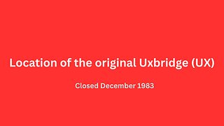 Location of the original Uxbridge (UX) bus garage, closed December 1983.