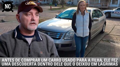 Antes de comprar carro usado para a filha, ele fez uma descoberta dentro dele que o deixou em...