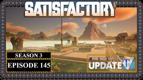 Modded | Satisfactory U7 | S3 Episode 145