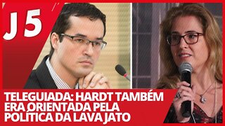Teleguiada: Hardt também era orientada pela política da Lava Jato - Jornal das 5 nº 143 - 15/02/21