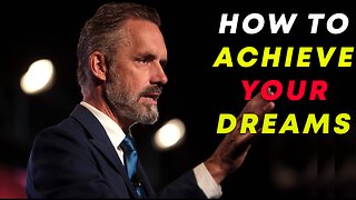 How To Achieve Your Dreams