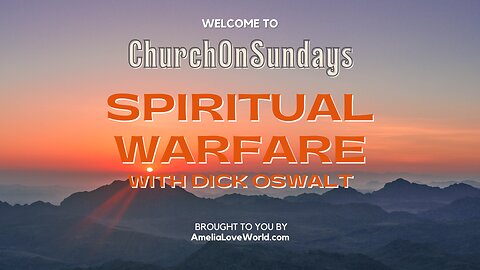 Spiritual Warfare Class, with Dick Oswalt | Ep. 1 | January 6, 2023