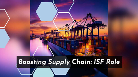 Unveiling Importer Security Filing: Enhancing Supply Chain Visibility
