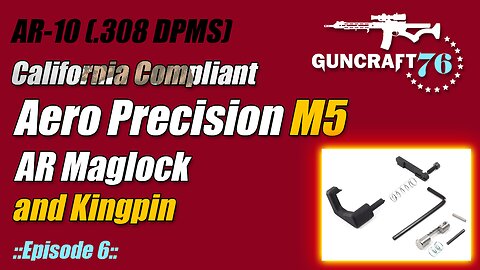 Aero Precision Budget Build 2023 (AR-10) Ep6 - AR Maglock and Kingpin