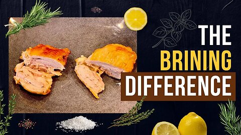 Is Brining Worth It? Three Brines to Take Your Chicken to the Next Level