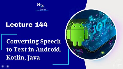 144. Converting Speech to Text in Android, Kotlin, Java | Skyhighes | Android Development