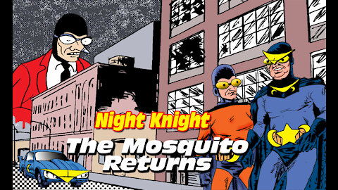 Night Knight: The Mosquito Returns!