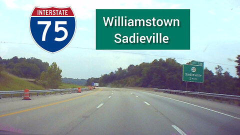 Roadtrip #4 I-75 South, Williamstown - Sadieville