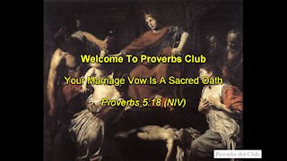 Your Marriage Vow Is A Sacred Oath - Proverbs 5:18
