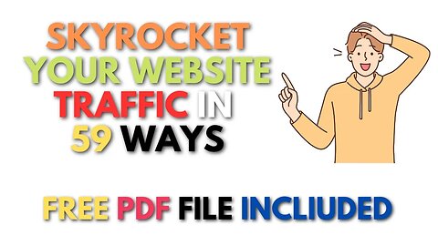 Skyrocket Your Website CPA Traffic In 59 Ways: Proven Strategies With THESE Traffic Methods - FREE