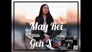 May Rei with Gen X #Ten10 Ep28