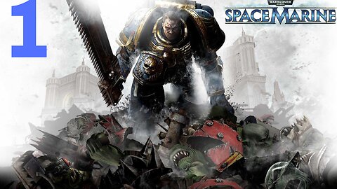 Warhammer 40,000: Space Marine | PART 1 | LET'S PLAY | PC