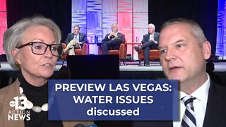 Water issues for Southern Nevada discussed at Preview Las Vegas
