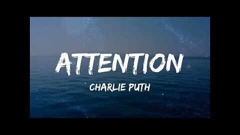 Charlie Puth - Attention (Lyrics) | Justin Bieber, Selena Gomez