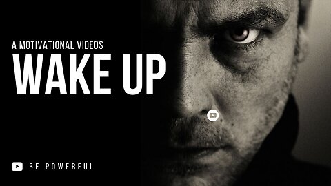 WAKE UP - The Ultimate Motivational Speech to Start Your Day | Motivational Video 2023