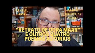 Poesia que Pensa − "RETRATO DE DORA MAAR" e outros quatro poemas autorais