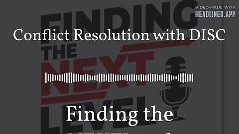 Conflict Resolution with DISC | Finding the NEXTLevel