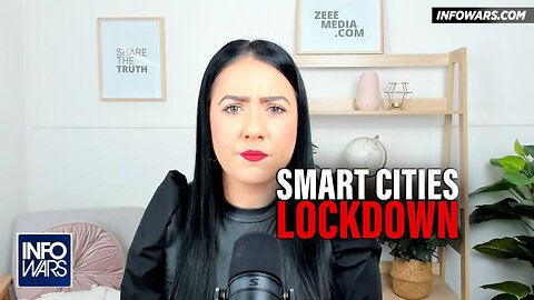 Learn How the Globalist Smart Cities Plan Will Lock Humanity Down